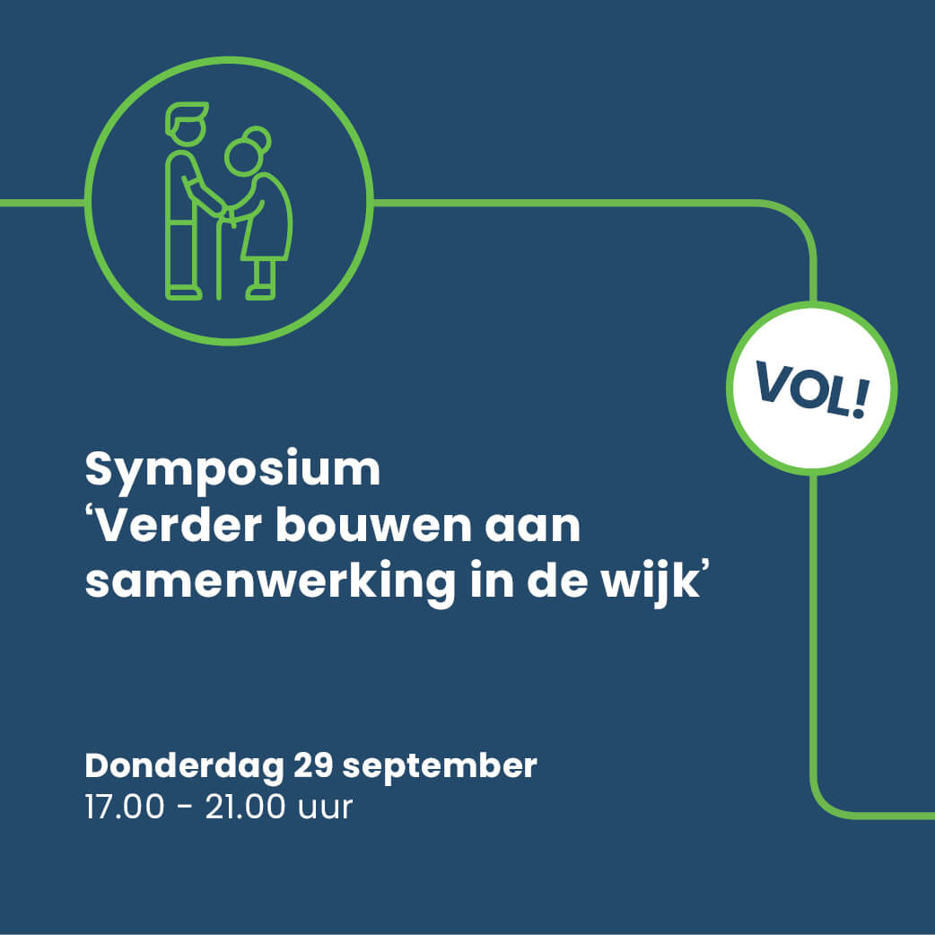 Symposium verder bouwen aan de samenwerking in de wijk is vol