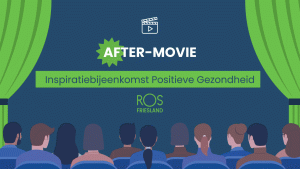 After-movie inspiratiebijeenkomst Positieve Gezondheid