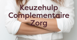 Keuzehulp Complementaire Zorg